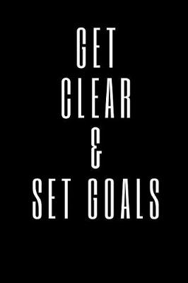 Book cover for Get Clear and Set Goals