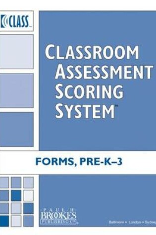 Cover of Classroom Assessment Scoring System (CLASS) Form, Pre-K - 3