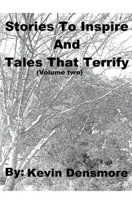 Book cover for Stories to Inspire and Tales that Terrify (Volume Two)