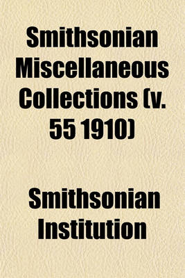 Book cover for Smithsonian Miscellaneous Collections (V. 55 1910)