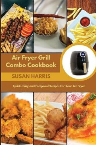 Cover of Air Fryer Grill Combo Cookbook