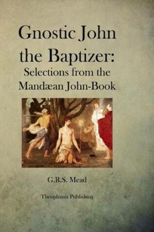 Cover of Gnostic John the Baptizer