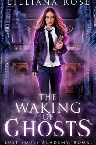 Cover of The Waking of Ghosts