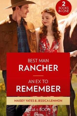 Cover of Best Man Rancher / An Ex To Remember