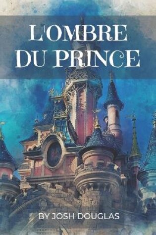 Cover of L'Ombre Du Prince