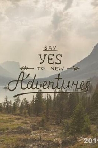 Cover of Say Yes to New Adventures 2019