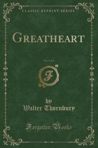 Cover of Greatheart, Vol. 3 of 3 (Classic Reprint)