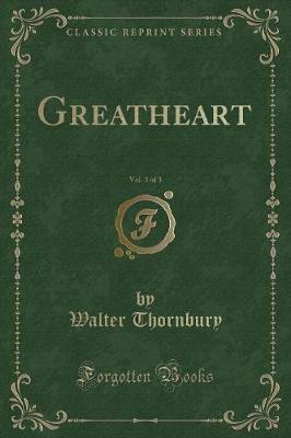 Book cover for Greatheart, Vol. 3 of 3 (Classic Reprint)