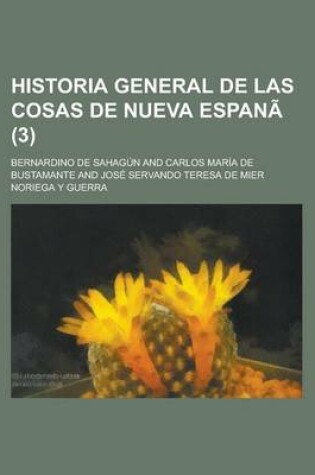 Cover of Historia General de Las Cosas de Nueva Espana (3)