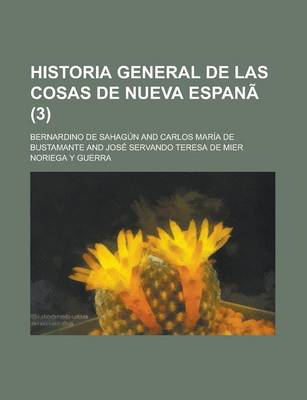 Book cover for Historia General de Las Cosas de Nueva Espana (3)
