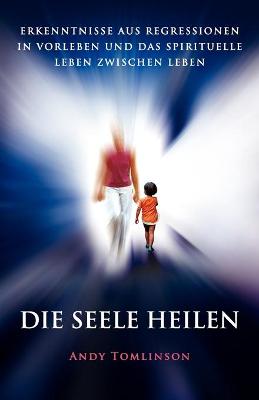 Book cover for Die Seele Heilen