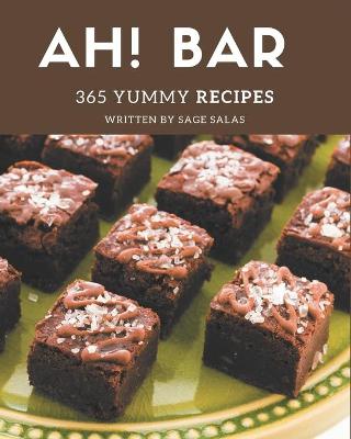 Book cover for Ah! 365 Yummy Bar Recipes