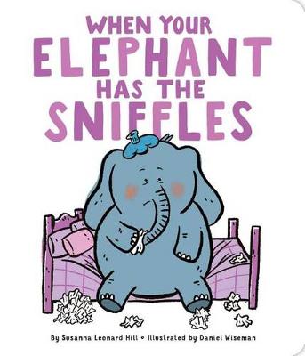 Cover of When Your Elephant Has the Sniffles