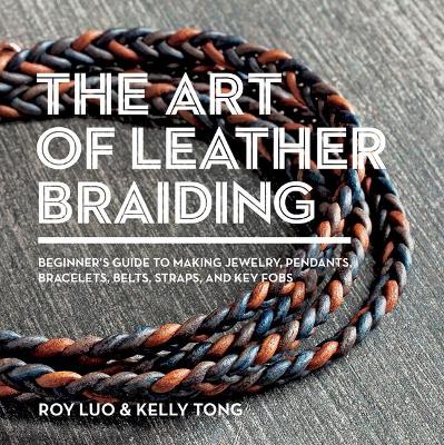 Cover of The Art of Leather Braiding