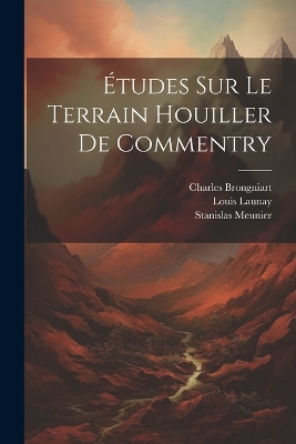 Book cover for Études Sur Le Terrain Houiller De Commentry