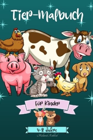 Cover of Tiere F�rbung Buch f�r Kinder im Alter von 4-8 Jahren