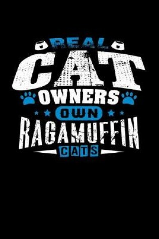 Cover of Real Cat Owners Own Ragamuffin Cats