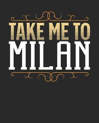 Book cover for Take Me To Milan