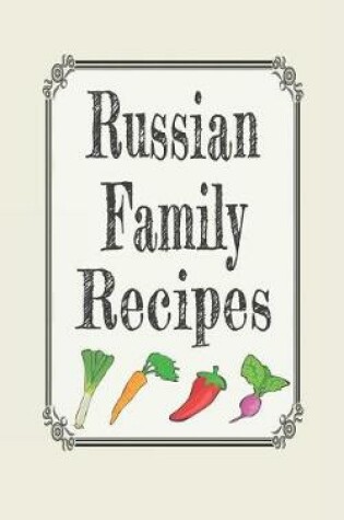 Cover of Russian Family Recipes
