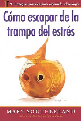 Book cover for Como Escapar de la Trampa del Estres