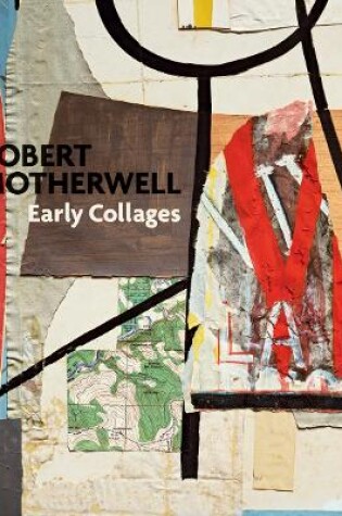 Cover of Robert Motherwell:Early Collages