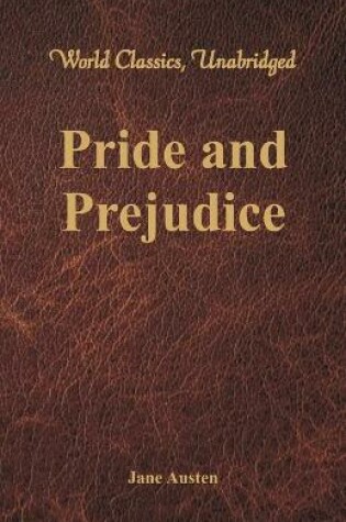 Cover of Pride and Prejudice (World Classics, Unabridged)