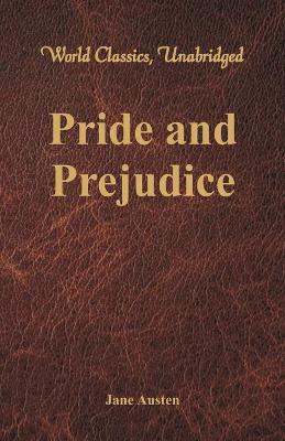 Book cover for Pride and Prejudice (World Classics, Unabridged)