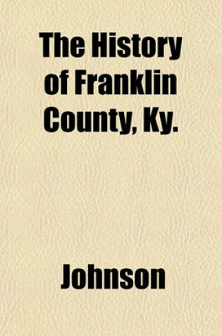 Cover of The History of Franklin County, KY.