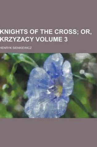 Cover of Knights of the Cross Volume 3