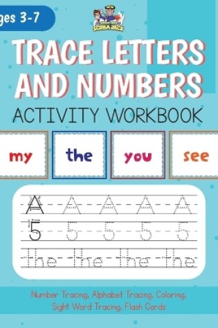Cover of Alphabet, Number and Site Words Tracing along with Bonus Alphabet and Site Word Flash Cards!