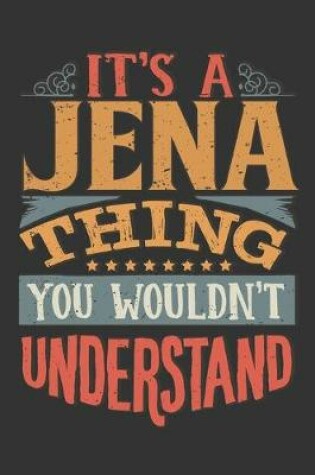 Cover of Its A Jena Thing You Wouldnt Understand