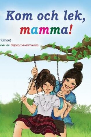 Cover of Let's play, Mom! (Swedish Children's Book)
