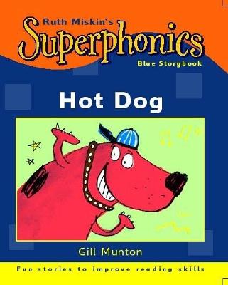 Cover of Superphonics: Blue Storybook: Hot Dog!