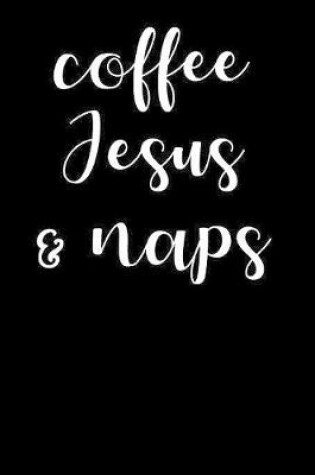 Cover of Coffee Jesus And Naps