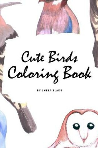 Cover of Cute Birds Coloring Book for Children (8x10 Coloring Book / Activity Book)