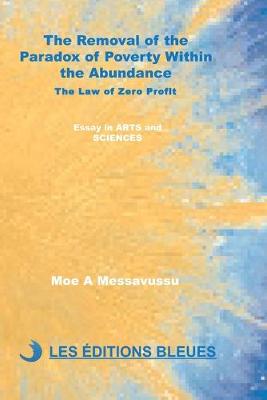 Cover of The Removal of the Paradox of the Poverty Within the Abundance