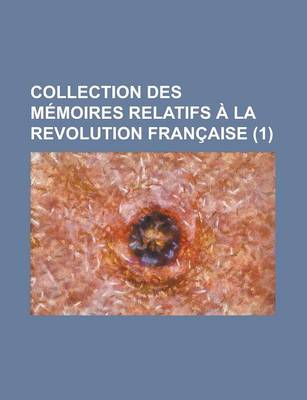 Book cover for Collection Des M Moires Relatifs La Revolution Fran Aise (1)