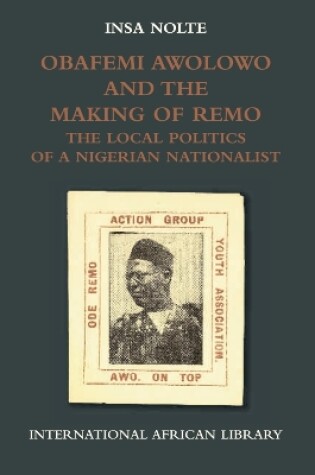 Cover of Obafemi Awolowo and the Making of Remo