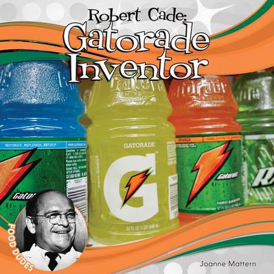 Book cover for Robert Cade: Gatorade Inventor