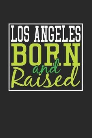 Cover of Los Angeles Born And Raised