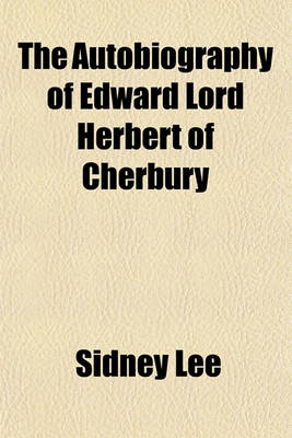 Book cover for The Autobiography of Edward Lord Herbert of Cherbury