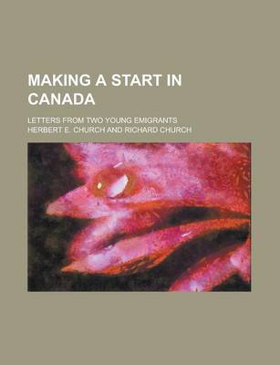Book cover for Making a Start in Canada; Letters from Two Young Emigrants
