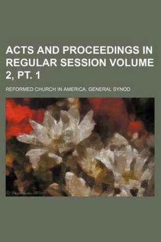 Cover of Acts and Proceedings in Regular Session Volume 2, PT. 1