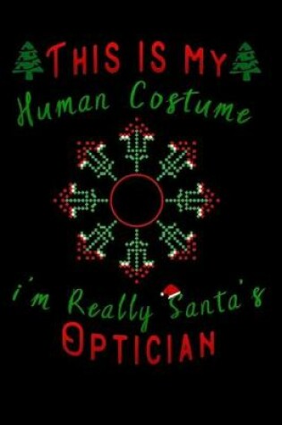 Cover of this is my human costume im really santa's Optician