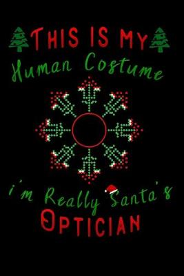 Book cover for this is my human costume im really santa's Optician