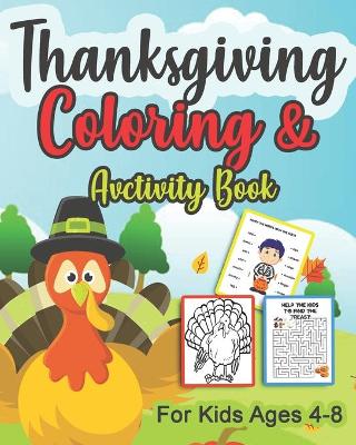 Book cover for Thanksgiving Coloring & and Activity book for kids Ages 4-8