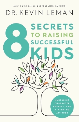 Book cover for 8 Secrets to Raising Successful Kids