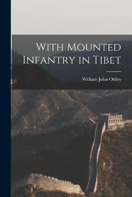 Cover of With Mounted Infantry in Tibet