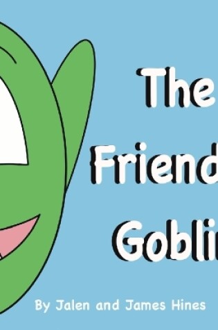 Cover of The Friendly Goblin