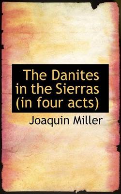 Book cover for The Danites in the Sierras (in Four Acts)